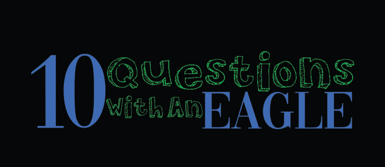 10 Questions with an Eagle Ep.2