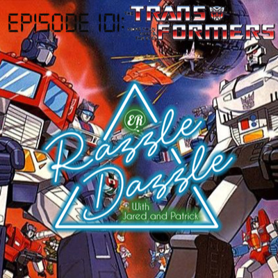Episode 101: The Transformers