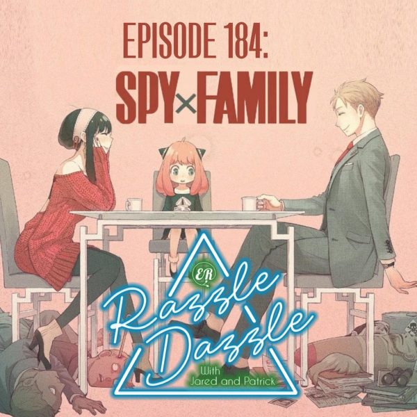 Episode 184: Spy X Family